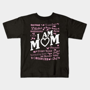 I Am Mom Kids T-Shirt